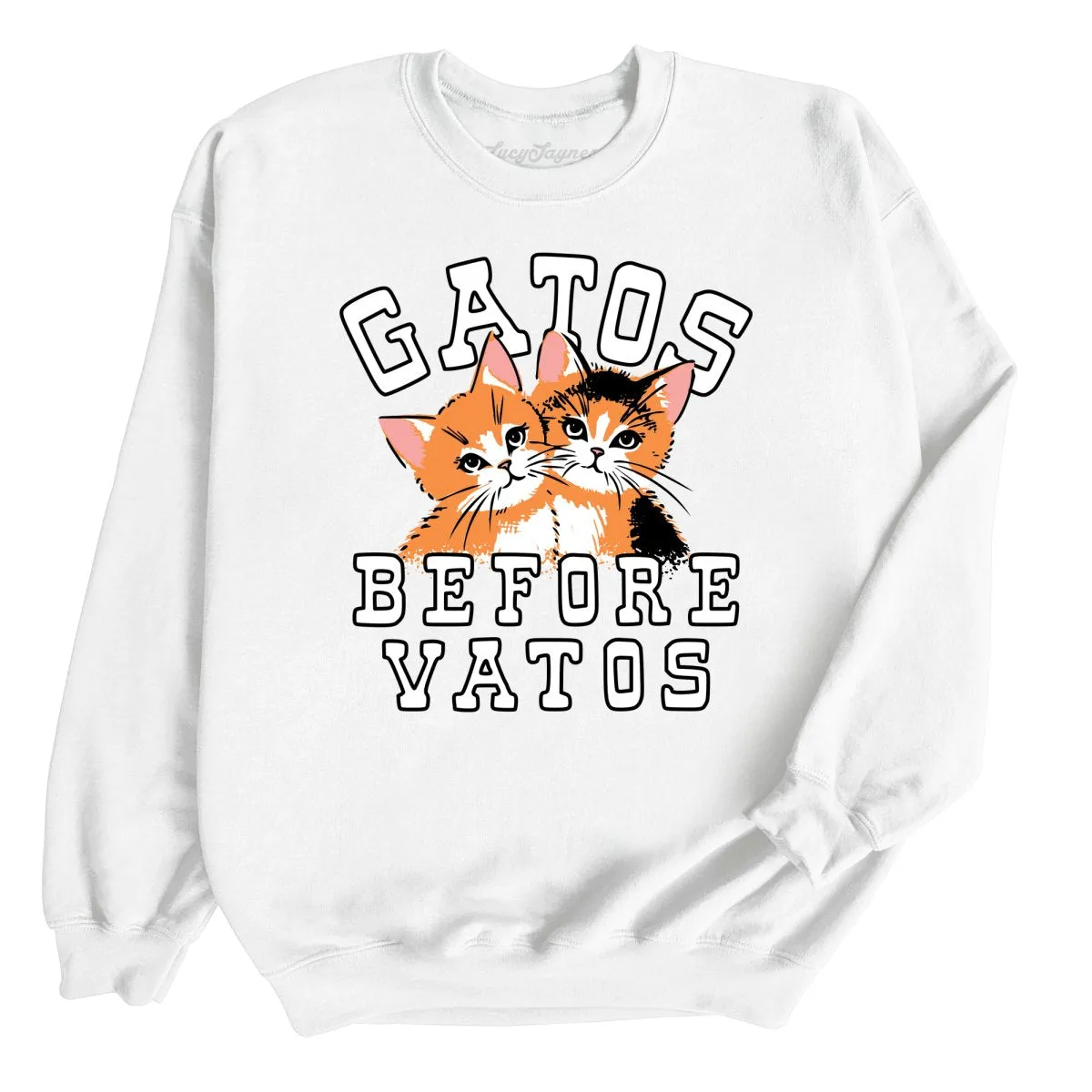 Gatos Before Vatos Sweatshirt