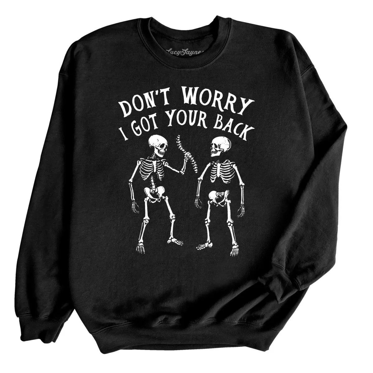 I Got Your Back Sweatshirt