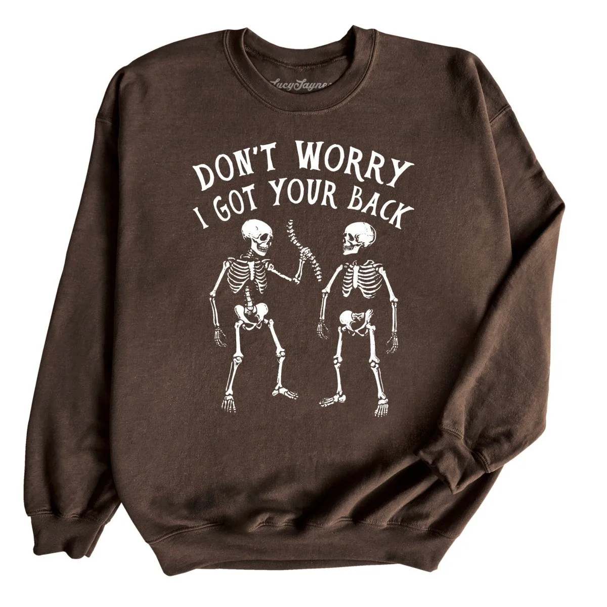 I Got Your Back Sweatshirt